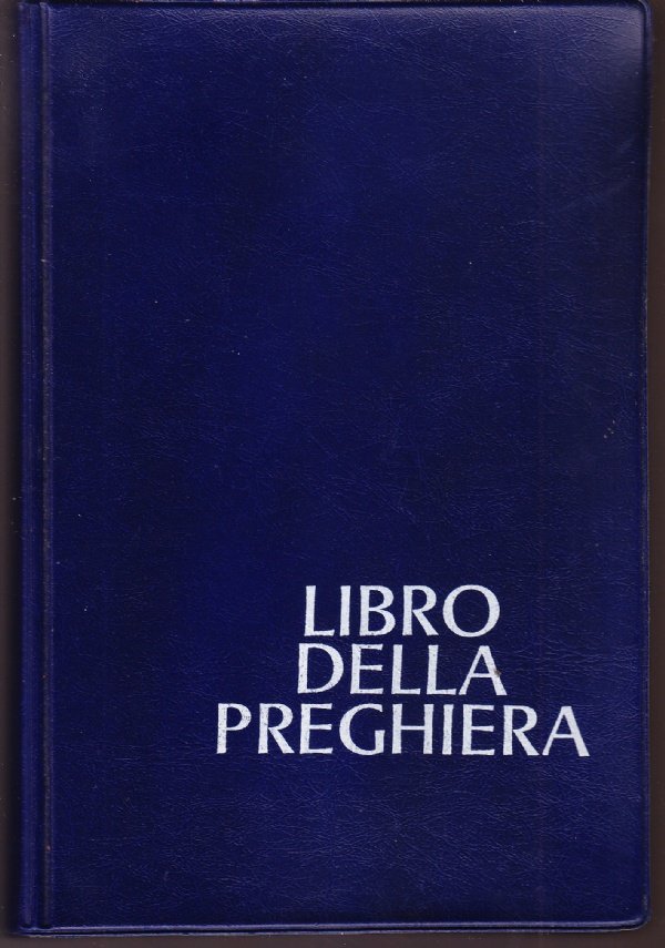 Libro della preghiera. Per le Diocesi della Regione Veneta