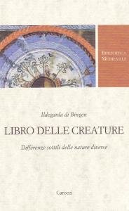 Libro delle creature. Differenze sottili delle nature diverse