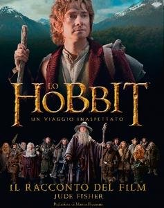Lo Hobbit. Un viaggio inaspettato. Il racconto del film