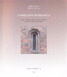 Lomellina Romanica. Primo censimento sulle emergenze romaniche nel territorio lomellino