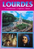 Lourdes. La vita di Bernadette - Le Apparizioni - I …