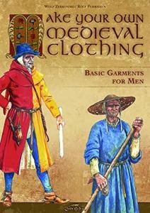 Make Your Own Medieval Clothing. Basic Garments for Men