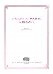 Maladie et société à Byzance