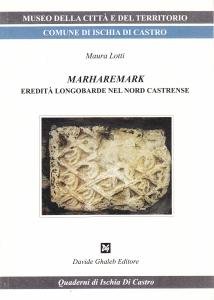 Marharemark. Eredità longobarde nel nord castrense