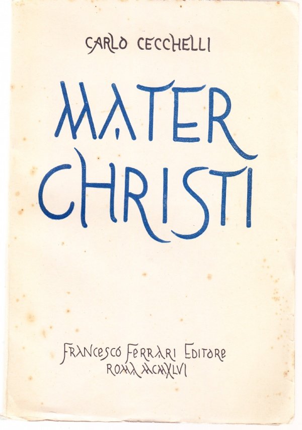 Mater Christi Volume I