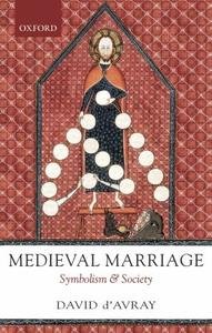 Medieval Marriage. Symbolism & Society