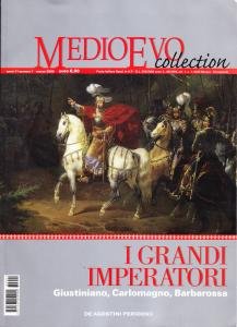 Medioevo dossier 1/2008. I grandi imperatori. Giustiniano, Carlomagno, Barbarossa