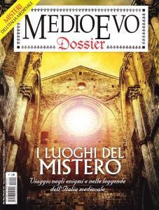 Medioevo Dossier n. 09 (Luglio 2015). I luoghi del mistero. …