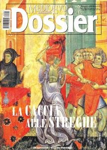 Medioevo Dossier n. 1/2003: La caccia alle streghe