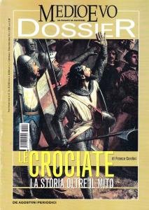 Medioevo Dossier n. 1/2007. Le crociate. La storia oltre il … | Immagine principale