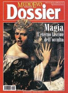 Medioevo Dossier n. 2/2001. Magia. L'eterno fascino dell'occulto