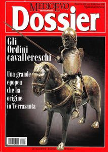 Medioevo Dossier n. 3/2000. Gli Ordini cavallereschi. Una grande epopea …