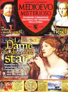 Medioevo misterioso n° 22 - maggio/giugno 2019. Splendori e meraviglie …