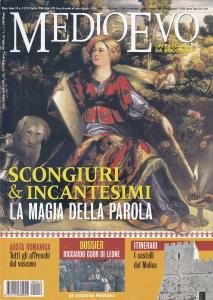 Medioevo n.4 (111) Aprile 2006. La magia della parola. Aosta …