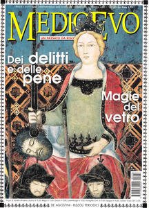 Medioevo n.8 (91) Agosto 2004. La giustizia dei Comuni. Il …