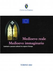 Medioevo reale, Medioevo immaginario. Confronti e percorsi culturali tra le …