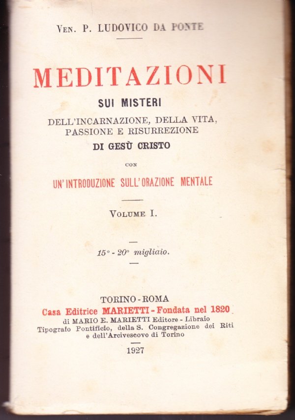 Meditazioni sui misteri dell'incarnazione, della vita, passione e resurrezione di …