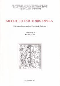 Melliflui doctoris opera. Edizioni delle opere di san Bernardo di …