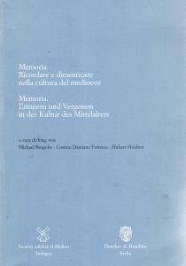Memoria. Ricordare e dimenticare nella cultura del medioevo