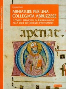 Miniature per una collegiata abruzzese. I corali medievali di Guardiagrele …