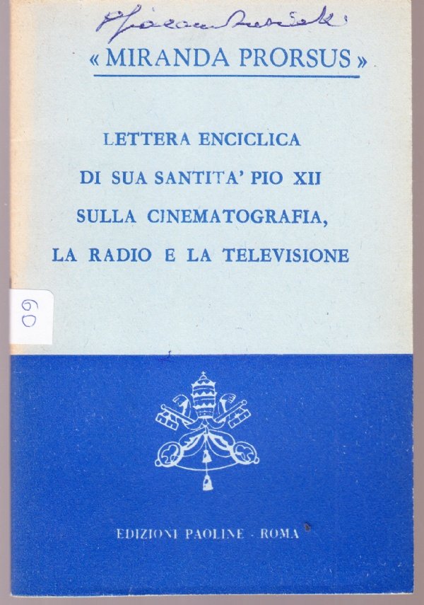 "Miranda Prorsus". Lettera enciclica di Sua Santità Pio XII sulla …