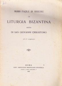 Modo facile di seguire la liturgia bizantina detta di San …