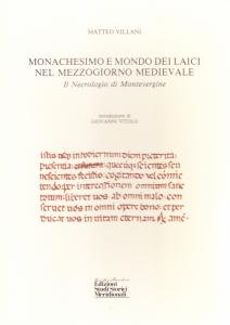 Monachesimo e mondo dei laici nel Mezzogiorno medievale. Il Necrologio …