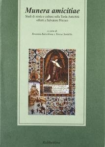 Munera amicitiae. Studi di storia e cultura sulla Tarda Antichità …