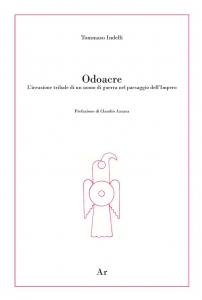 Odoacre. L'irruzione tribale di un uomo di guerra nel paesaggio …