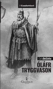 Óláfr Tryggvason. Il re vichingo, Apostolo della Norvegia