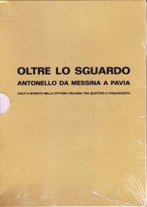 Oltre lo sguardo. Antonello da Messina a Pavia. Volti e …