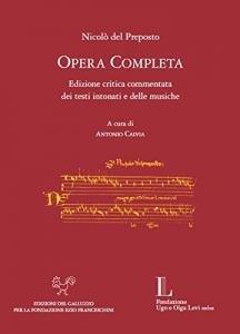 Opera Completa. Edizione critica commentata dei testi intonati e delle …