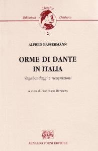 Orme di Dante in Italia. Vagabondaggi e ricognizioni