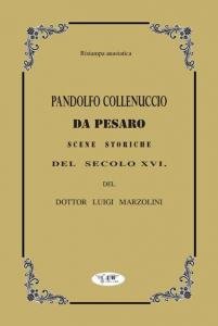 Pandolfo Collenuccio da Pesaro. Scene storiche del secolo XVI