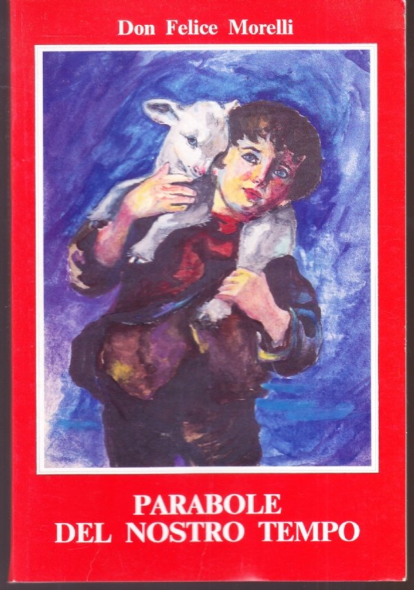 Parabole del nostro tempo