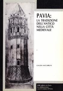 Pavia. La tradizione dell'antico nella città medievale