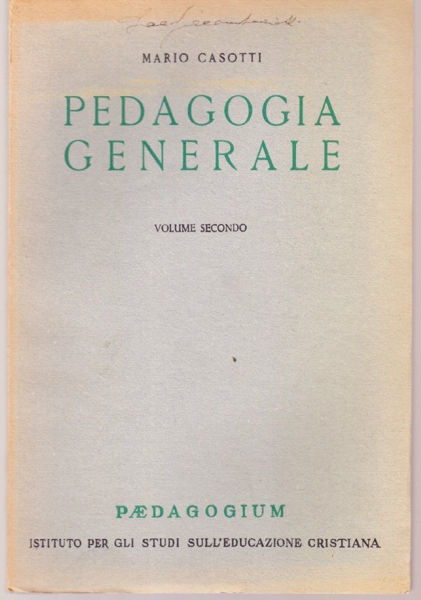 Pedagogia generale. Volume primo