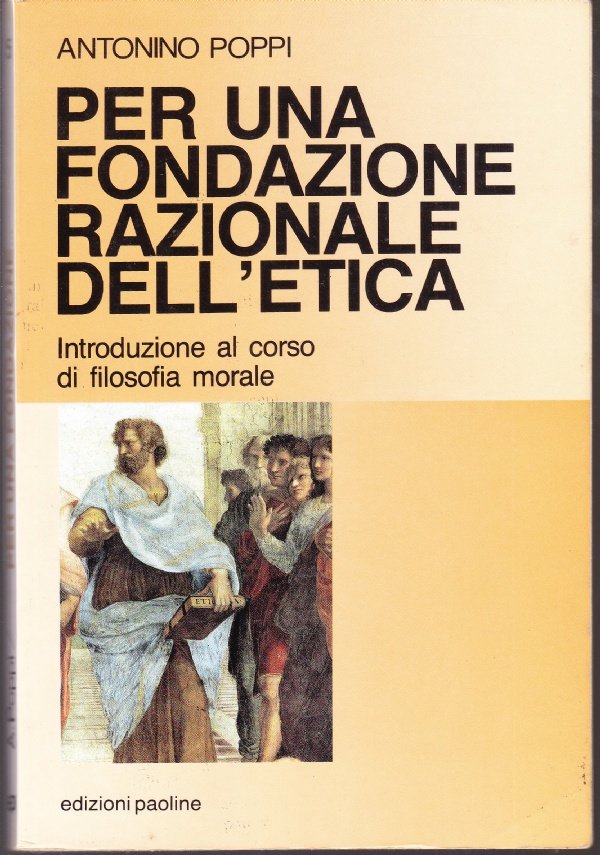 Per una fondazione razionale dell'etica. Introduzione al corso di filosofia …