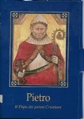 Pietro. Il Papa dei primi Cristiani