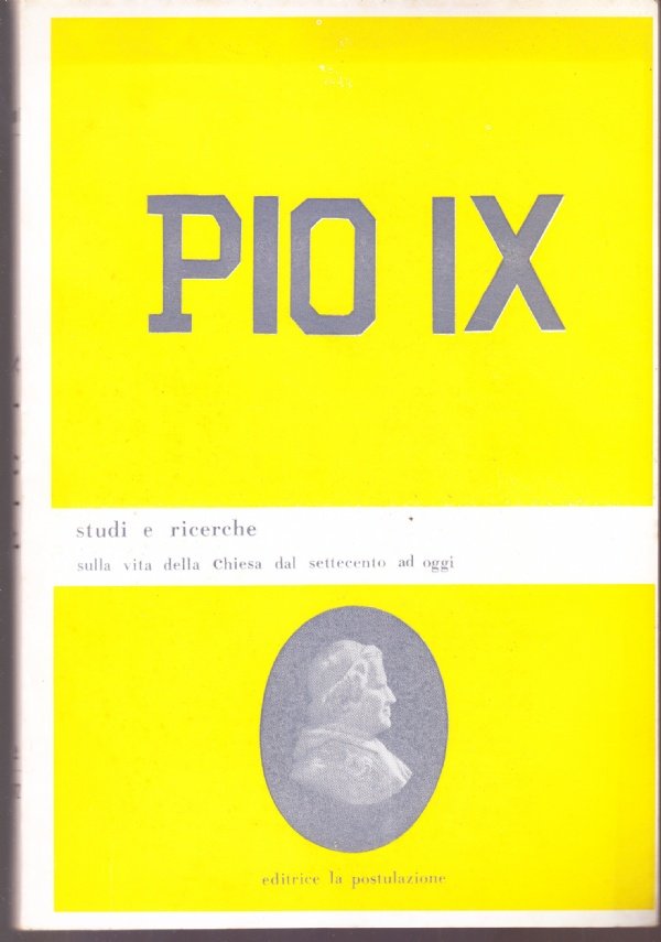 Pio IX. Studi e ricerche sulla vita della Chiesa dal …