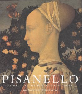 Pisanello. Painter to the Renaissance Court