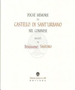 Poche memorie del castello di Sant'Urbano nel Cominese