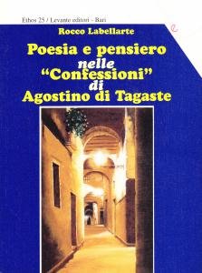 Poesia e pensiero nelle "Confessioni" di Agostino di Tagaste