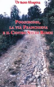 Poggibonsi, la via Francigena e il Centro Studi Romei