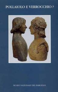 Pollaiolo e Verrocchio? Due ritratti fiorentini del Quattrocento. Museo Nazionale …
