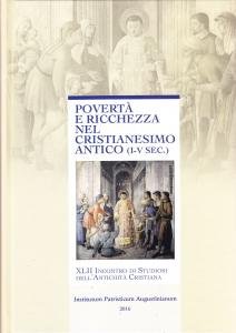 Povertà e ricchezza nel cristianesimo antico (I-V sec.)