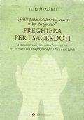 Preghiera per i sacerdoti. Una elevazione sulla vita e la …