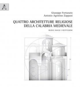 Quattro architetture religiose della Calabria medievale. Rilievo analisi e restituzione