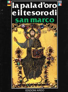 La Pala d'oro e il Tesoro di San Marco. Ardo