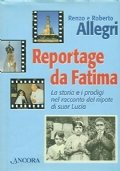 Reportage da Fatima. La storia e i prodigi nel racconto …